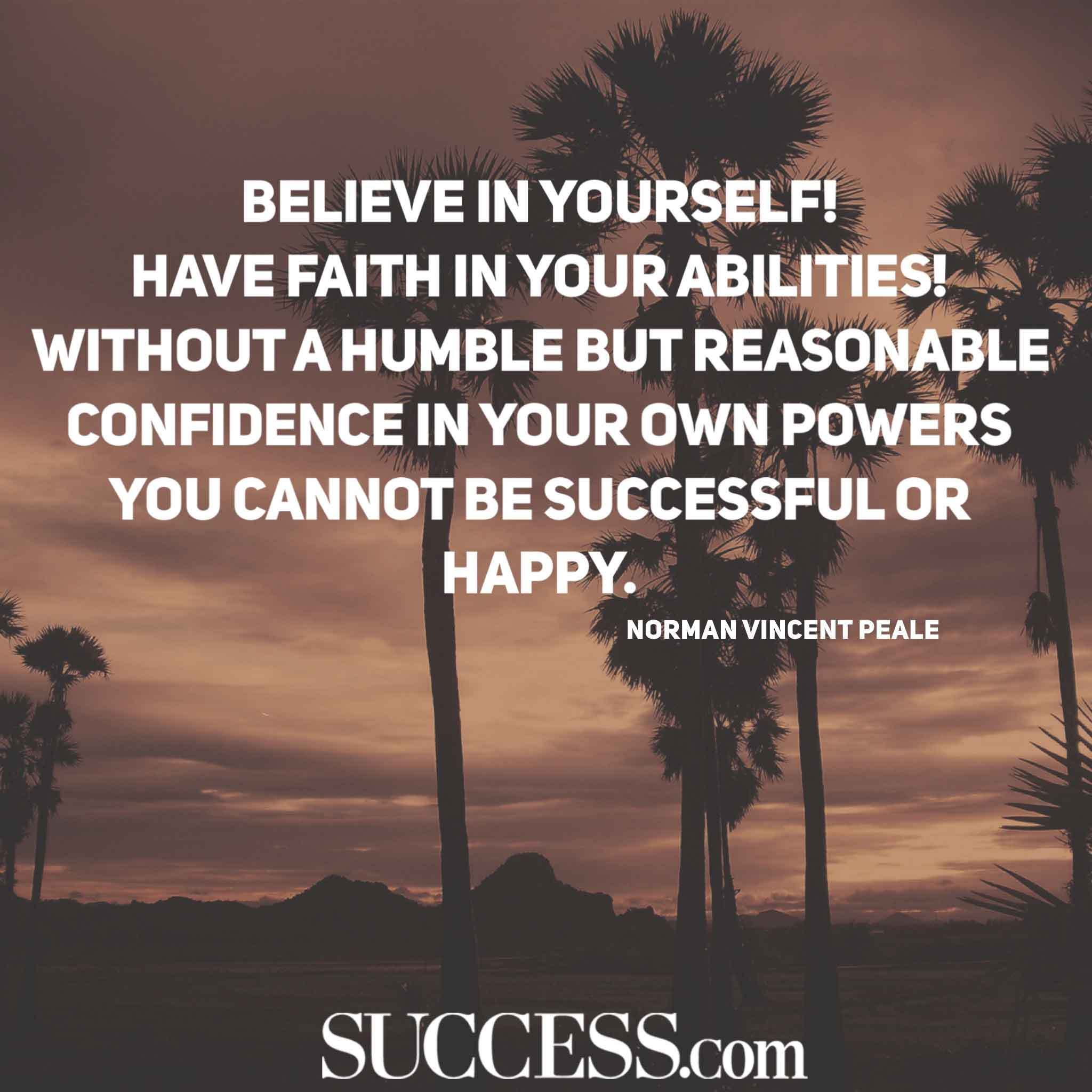 Believe in yourself...